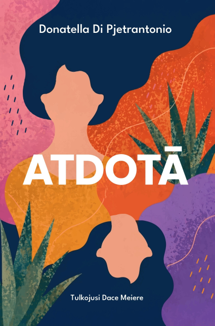 Donatellas di Pjetrantonio romans "Atdotā".