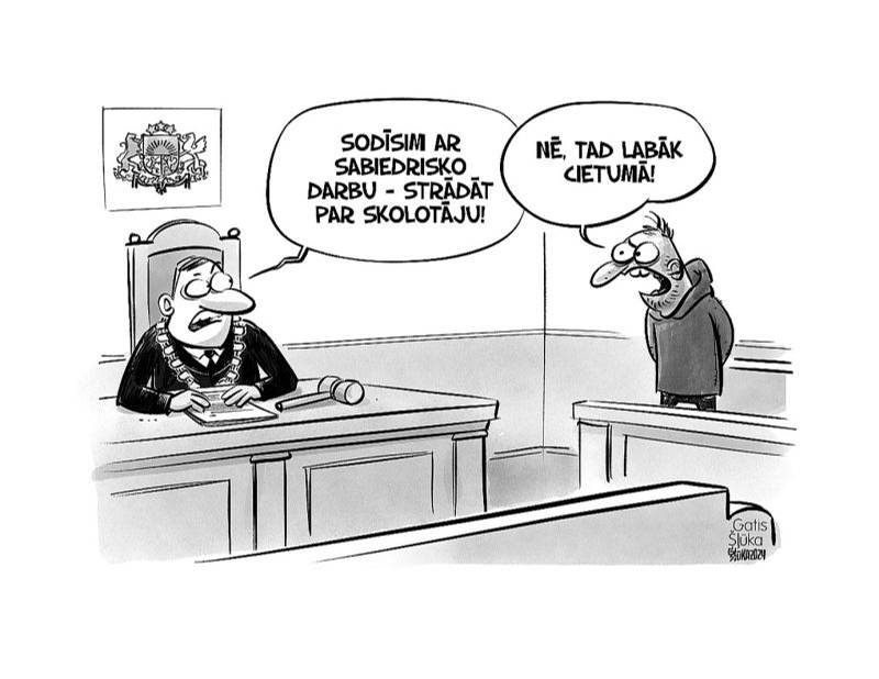 Zīmē Gatis Šļūka. Labāk uz cietumu!