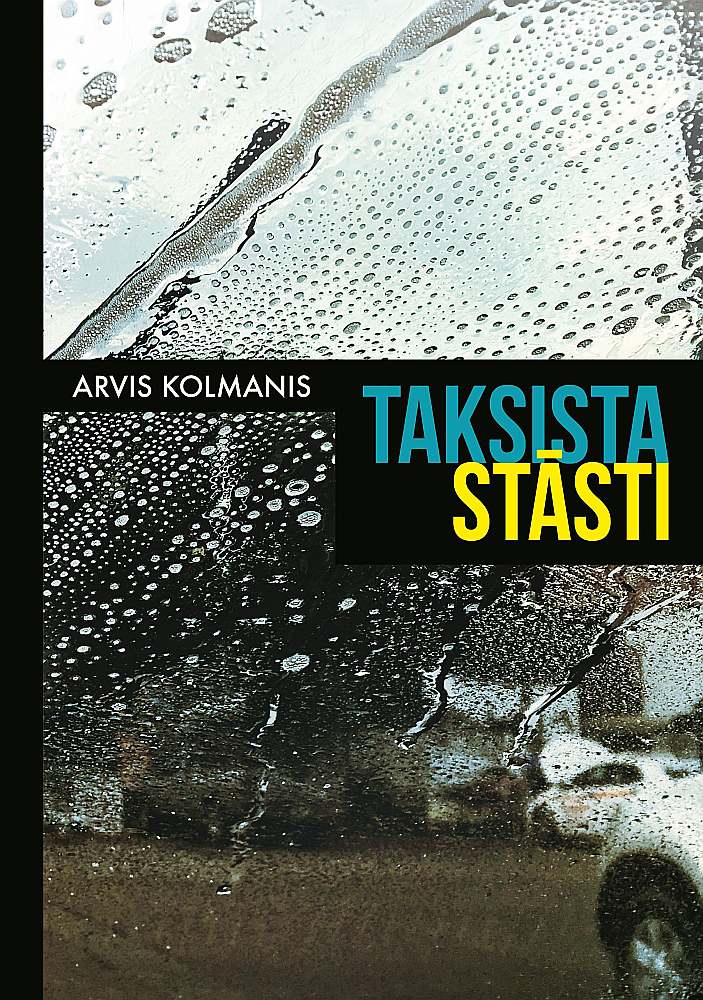 Arvis Kolmanis, "Taksista stāsti".