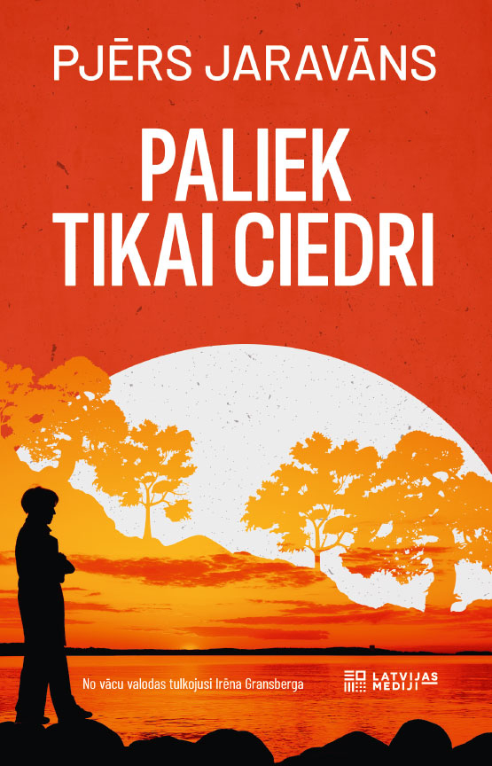 Pjērs Jaravāns (Pierre Jarawan) "Paliek tikai ciedri"