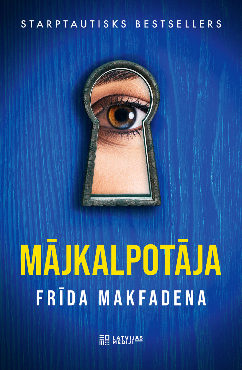 Frīdas Makfadenas psiholoģiskais trilleris "Mājkalpotāja".
