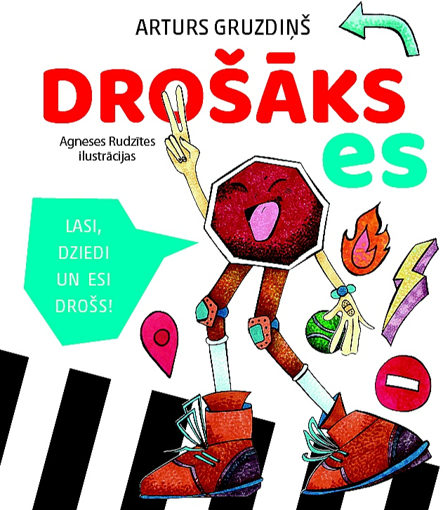 Arturs Gruzdiņš. "Drošāks es".