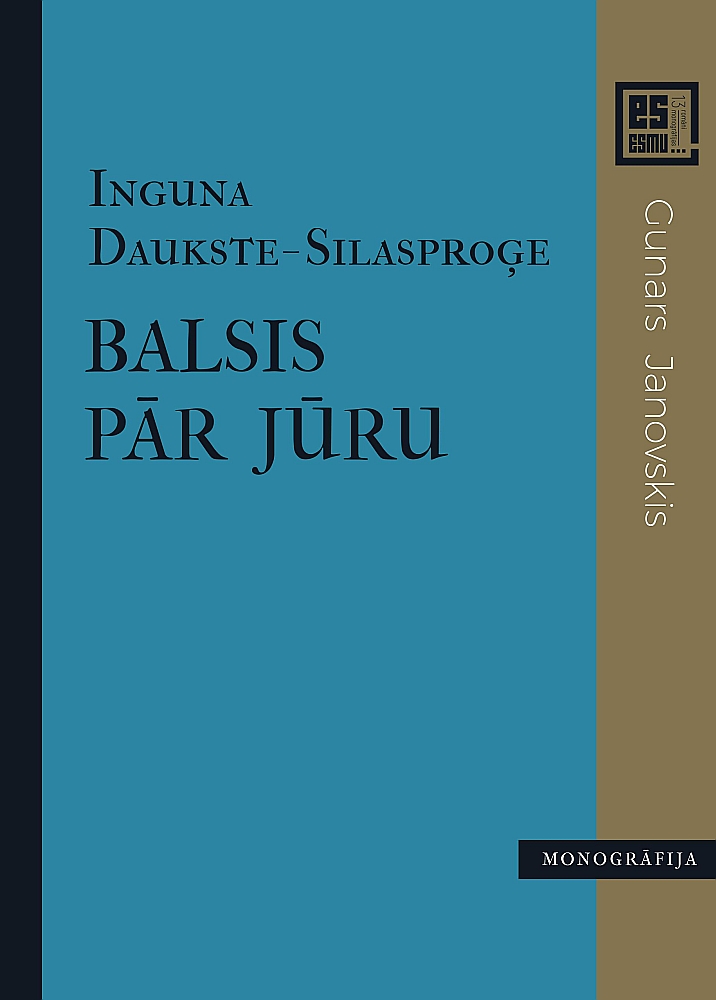 Inguna Daukste-Silasproģe, "Balsis pār jūru".