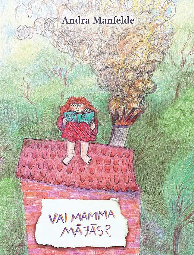 Andra Manfelde, "Vai mamma mājās".