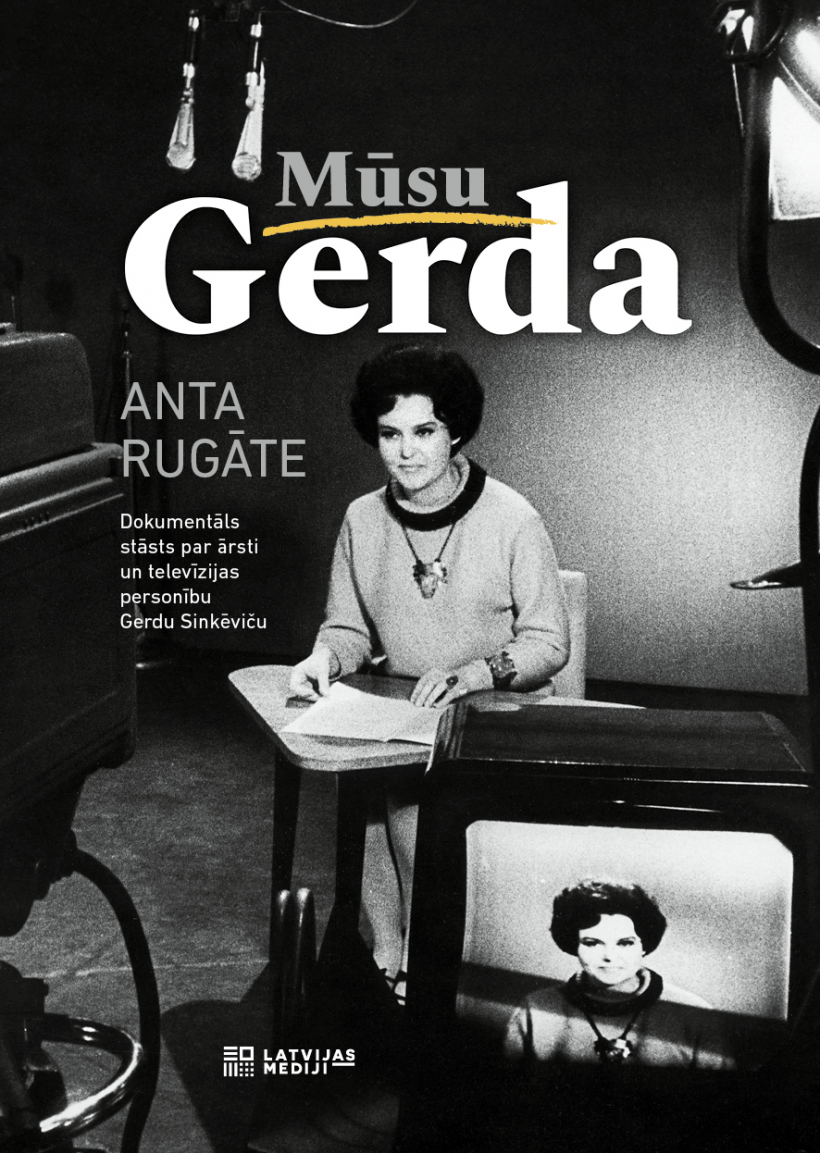 Antas Rugātes dokumentālais stāsts par Gerdu Sinkēviču “Mūsu Gerda”.