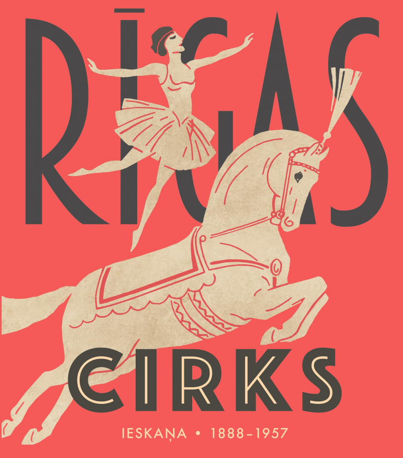 Māras Pāvulas un Elvīras Avotas grāmata “Rīgas cirks. Ieskaņa. 1888-1957”.