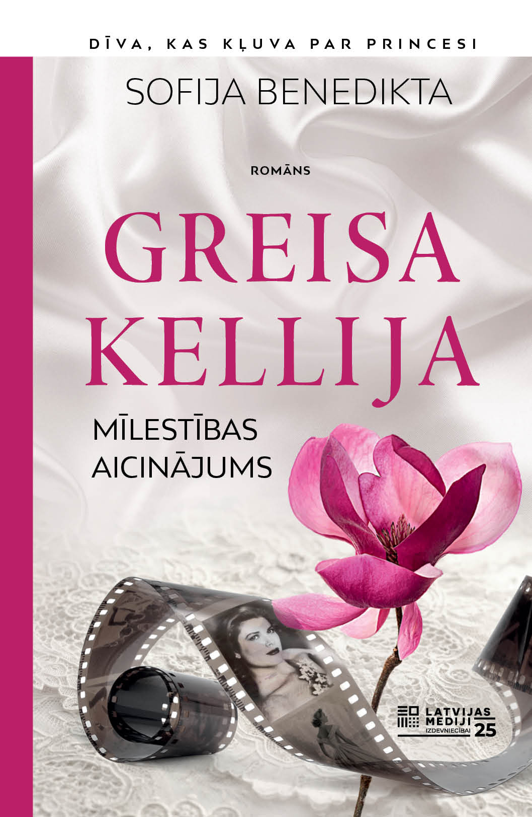 Sofijas Benediktas romāns "Greisa Kellija. Mīlestība aicinājums".