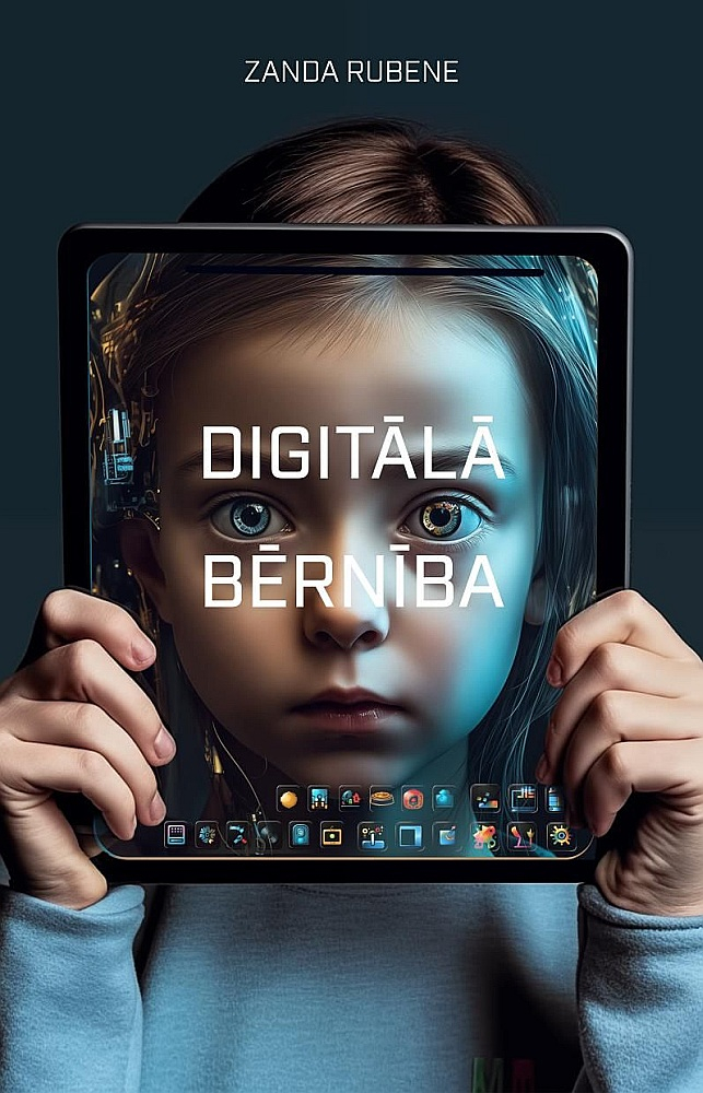 Zanda Rubene. "Digitālā bērnība".